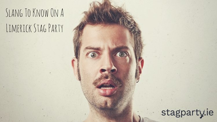 Slang To Know On A Limerick Stag Party